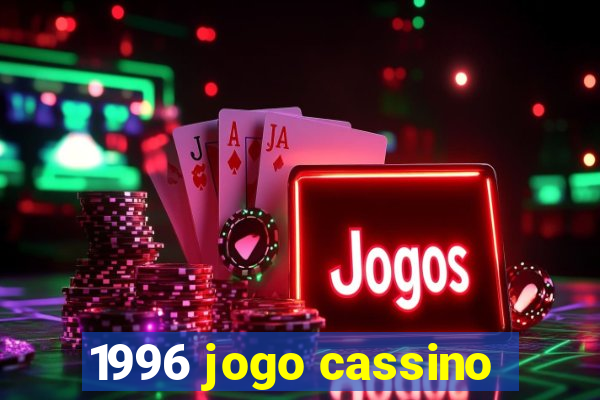 1996 jogo cassino